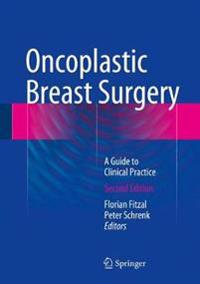 Oncoplastic Breast Surgery: A Guide to Clinical Practice
