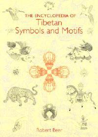 The Encyclopedia of Tibetan Symbols and Motifs