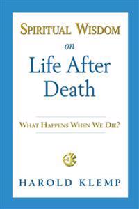 Spiritual Wisdom on Life After Death