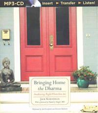 Bringing Home the Dharma: Awakening Right Where You Are