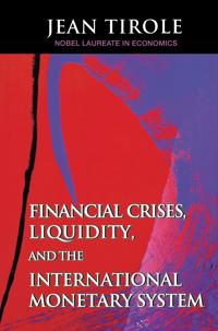 Financial Crises, Liquidity & the International Monetary Systems