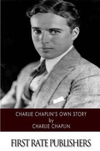 Charlie Chaplin's Own Story