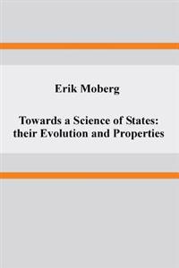 Towards a Science of States: Their Evolution and Properties
