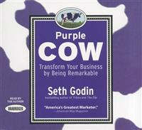 Purple Cow: Transform Your Business by Being Remarkable