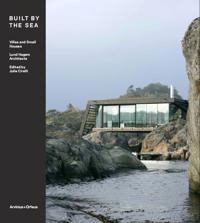 Lund Hagem Architects: Built by the Sea: Villas and Small Houses
