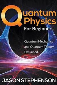 Quantum Physics for Beginners