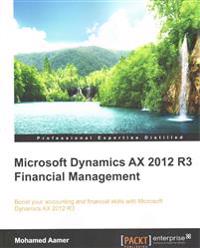 Microsoft Dynamics AX 2012 R3 Financial Management
