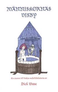 Människornas Visby : en ciceron till Visbys medeltid