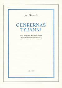 Genrernas tyranni : den genreöverskridande linjen i Artur Lundkvists förfat