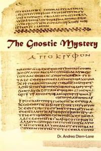 The Gnostic Mystery: A Connection Between Ancient and Modern Mysticism