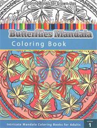 Coloring Books for Grown Ups: Butterflies Mandala Coloring Book