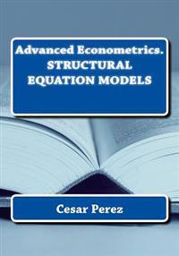 Advanced Econometrics. Structural Equation Models