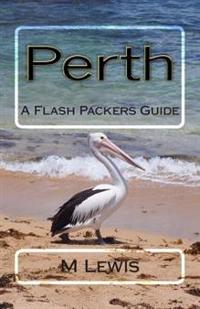 Perth: A Flash Packers Guide