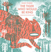 The Tiger Who Would Be King