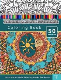 Coloring Book for Grown-Ups: Moons & Stars Mandala Coloring Book