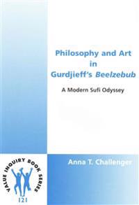 Philosophy and Art in Gurdjieff?s Beelzebub
