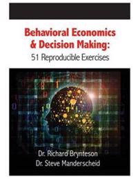 Behavioral Economics and Decision Making: 51 Reproducible Exercises