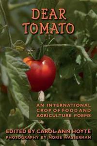 Dear Tomato: An International Crop of Food and Agriculture Poems