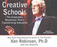 Creative Schools: The Grassroots Revolution That's Transforming Education