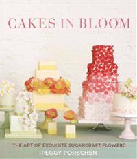 Cakes in Bloom: The Art of Exquisite Sugarcraft Flowers