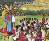 SABOOLKII NAXARIISTA BADNAA: THE POOR KIND MAN