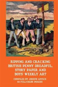 Ripping and Cracking British Penny Dreadful, Story Paper and Boys' Weekly Art
