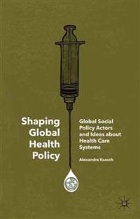 Shaping Global Health Policy