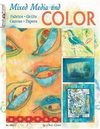 Mixed Media and Color: Fabrics, Quilts, Canvas, Papers