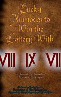 Lucky Numbers to Win the Lottery with: A Personalized Numerology Reading to Bank Upon