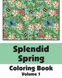 Splendid Spring Coloring Book (Volume 1)
