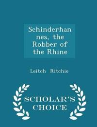 Schinderhannes, the Robber of the Rhine - Scholar's Choice Edition
