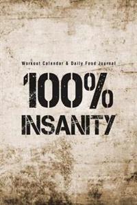 Workout Calendar & Daily Food Journal: 100% Insanity