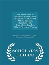 The Testament of Solomon, Edited from Manuscripts at Mount Athos, Bologna, Holkham Hall, Jerusalem, London, Milan, Paris and Vienna - Scholar's Choice Edition