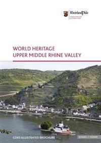 World Heritage Upper Middle Rhine Valley: Illustrated Broschure 5