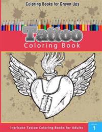 Coloring Books for Grown Ups: Tatoo Coloring Book