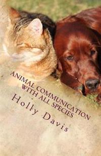 Animal Communication with All Species: A Comprehensive Guide to Learning