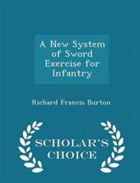 A New System of Sword Exercise for Infantry - Scholar's Choice Edition