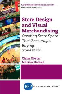Store Design and Visual Merchandising, Second Edition: Store Design and Visual Merchandising, Second Edition