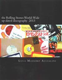 The Rolling Stones World-Wide Up-Dated Discography 2015