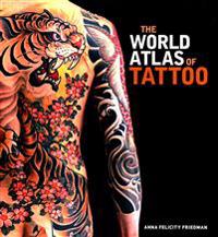 The World Atlas of Tattoo