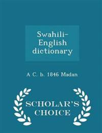 Swahili-English Dictionary - Scholar's Choice Edition