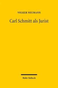 Carl Schmitt ALS Jurist