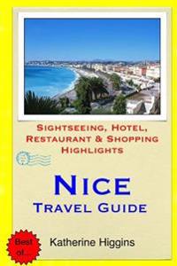 Nice Travel Guide: Sightseeing, Hotel, Restaurant & Shopping Highlights