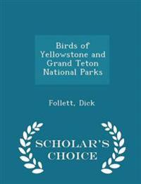 Birds of Yellowstone and Grand Teton National Parks - Scholar's Choice Edition