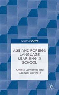 Age and Foreign Language Learning in School