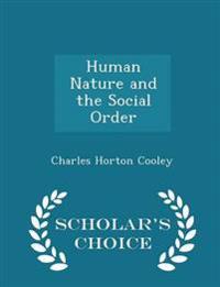 Human Nature and the Social Order - Scholar's Choice Edition