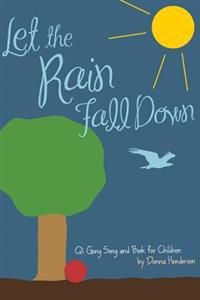 Let the Rain Fall Down: Qi Gong Song and Book for Children
