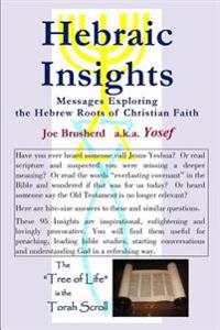 Hebraic Insights - Messages Exploring the Hebrew Roots of Christian Faith