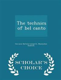 The Technics of Bel Canto - Scholar's Choice Edition