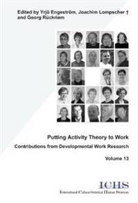 Putting Activity Theory to Work